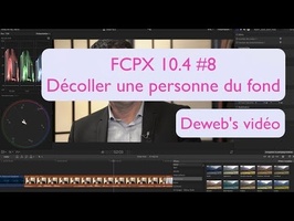 FCPX 10.4 #8 Décoller une personne du fond