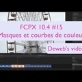 FCPX 10.4 #15 Combiner Masques et Courbes de couleur