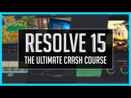 Resolve 15: The Ultimate Crash Course - DaVinci Resolve Basic Training Tutorial